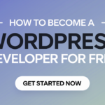 Become a WordPress Developer for Free